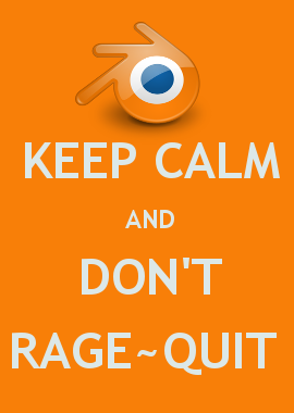 Blender logo with “keep calm and don’t ragequit”